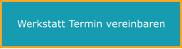 Werkstatt Termin vereinbaren